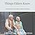 Things Elders Know by Bronwen Clark