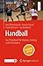 Handball – Das Praxisbuch für Studium, Training und Freizeits... by Axel Binnenbruck