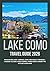Lake Como Travel Guide 2026 by Nathaniel P. Peace