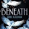 Beneath: The expl...