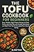 The Tofu Cookbook for Beginners by H. Sattar