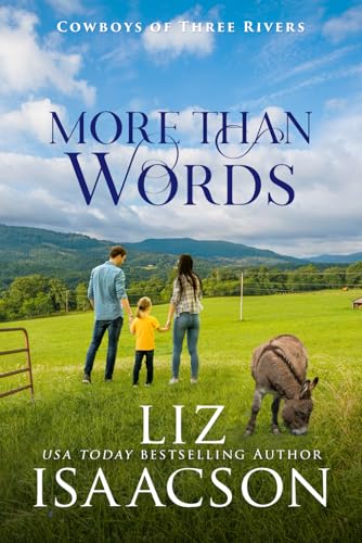 More Than Words: Sweet Single Dad Romance & Small Town Saga (Cowboys of Three Rivers)
