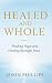 Healed and Whole: Finding H...