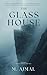 The Glass House: A haunting...