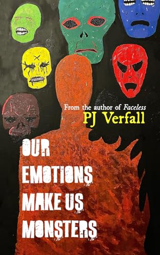 Our Emotions Make Us Monsters (Paperback)