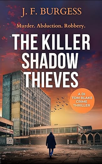 The Killer Shadow Thieves (DI Tom Blake, #1)