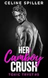 Book cover for Her Camboy Crush: A Short Steamy Romance Novella (Toxic Tryst Book 5)