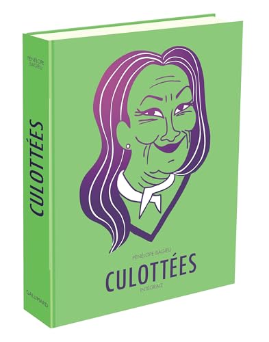 Culottées - Intégrale: Des femmes qui ne font que ce qu'elles veulent (Hardcover)
