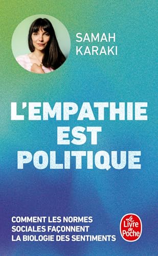 L'Empathie est politique: Comment les normes sociales façonnent la biologie des sentiments