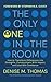 The Only One in the Room: How To Transform Difference into Strengths, Communicate With Impact, and Lead With Confidence