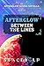 Between the Lines: An Afterglow Rising Novella (Afterglow Rising Trilogy)