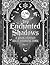 Enchanted Shadows – A Gothic Fantasy Coloring Book by Rose EL