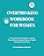 Overthinking Workbook for W...