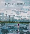 Love Me Home: A H...