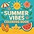 Summer Vibes Coloring Book:...