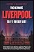 The Ultimate Liverpool Fan’s Bucket List by James Callaghan