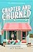Chapter and Churned: A Book...