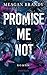 Promise me not: Roman | Die neue herzzerreißende Slow Burn Romance nach der TikTok-Sensation SAY YOU SWEAR (Boys of Avix 2) (German Edition)