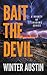 Bait the Devil (A Bounty of...