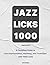 Jazz Licks 1000: A Complete...