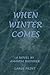 When Winter Comes