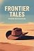 Frontier Tales: Exploring W...