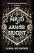 A Maid in Armor Bright: The Faerie Queene Retold: Book One