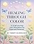 Healing Through Color: A Gr...