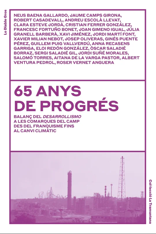 65 anys de progrés. Balanç del desarrollismo a les comarques del Camp des del franquisme fins al canvi climàtic