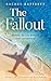 The Fallout by Rachel Rafferty