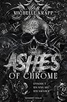 Ashes of Chrome, ...