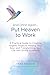 And Once Again... Put Heaven to Work by Vicky Palacio