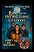 Rose and the Mythic Flame Catalyst The Moon-Iron Series Book VII by Corey Joe Williams