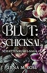 Blut: Schicksal: Eine verbotene Schicksalsgefährten-Shifter-Paranormalromanze (Schattenrudel-Saga) (German Edition)