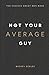 Not Your Average Guy: Ten C...