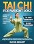 Tai chi For weight Loss: Be...