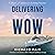Delivering the Wow: Culture as Catalyst for Lasting Success