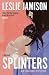 Splinters
