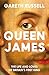 Queen James: The Life and L...