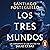 Los tres mundos: La conquista de las Galias por Julio César (Serie Julio César 3)