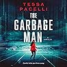 The Garbage Man by Tessa Pacelli