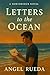 Letters To The Ocean: A Nor...