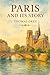 Paris and Its Story: A Time...