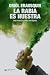 La rabia es nuestra: Una emoción política en disputa
