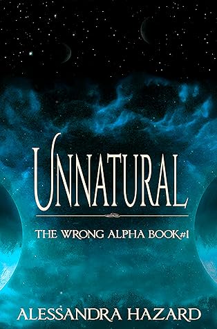 Unnatural (The Wrong Alpha, #1)