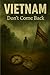 VIETNAM: Don't Come Back