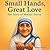 Small Hands, Great Love by Maria Plummer