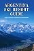 Argentina Ski Resort Guide:...