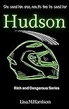 Hudson (Rich and Dangerous 1)