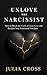 Unlove the Narcissist by Julia Cross